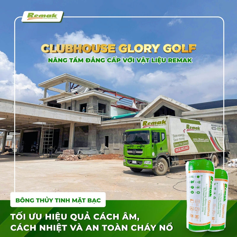 Bông thủy tinh mặt bạc Remak® Glasswool – Nâng tầm không gian dự án Clubhouse Glory Golf